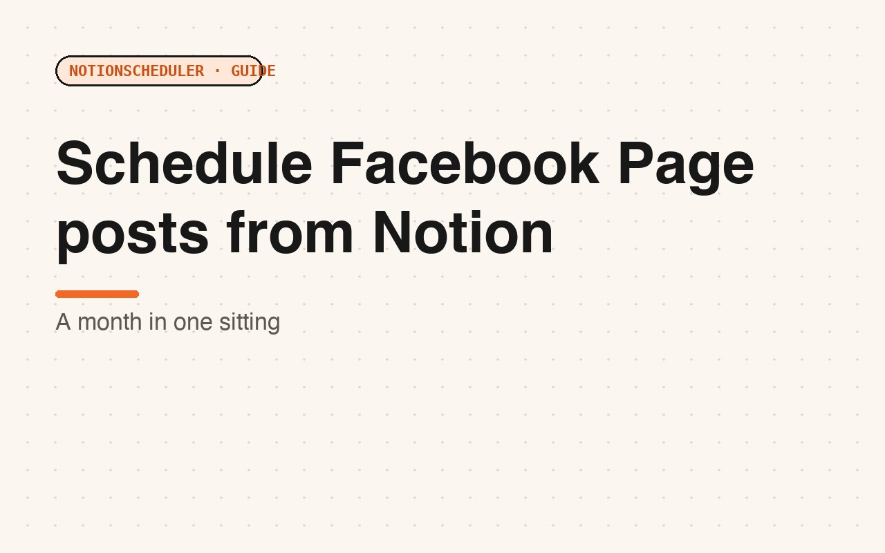 How to schedule Facebook Page posts from Notion (a month in one sitting)